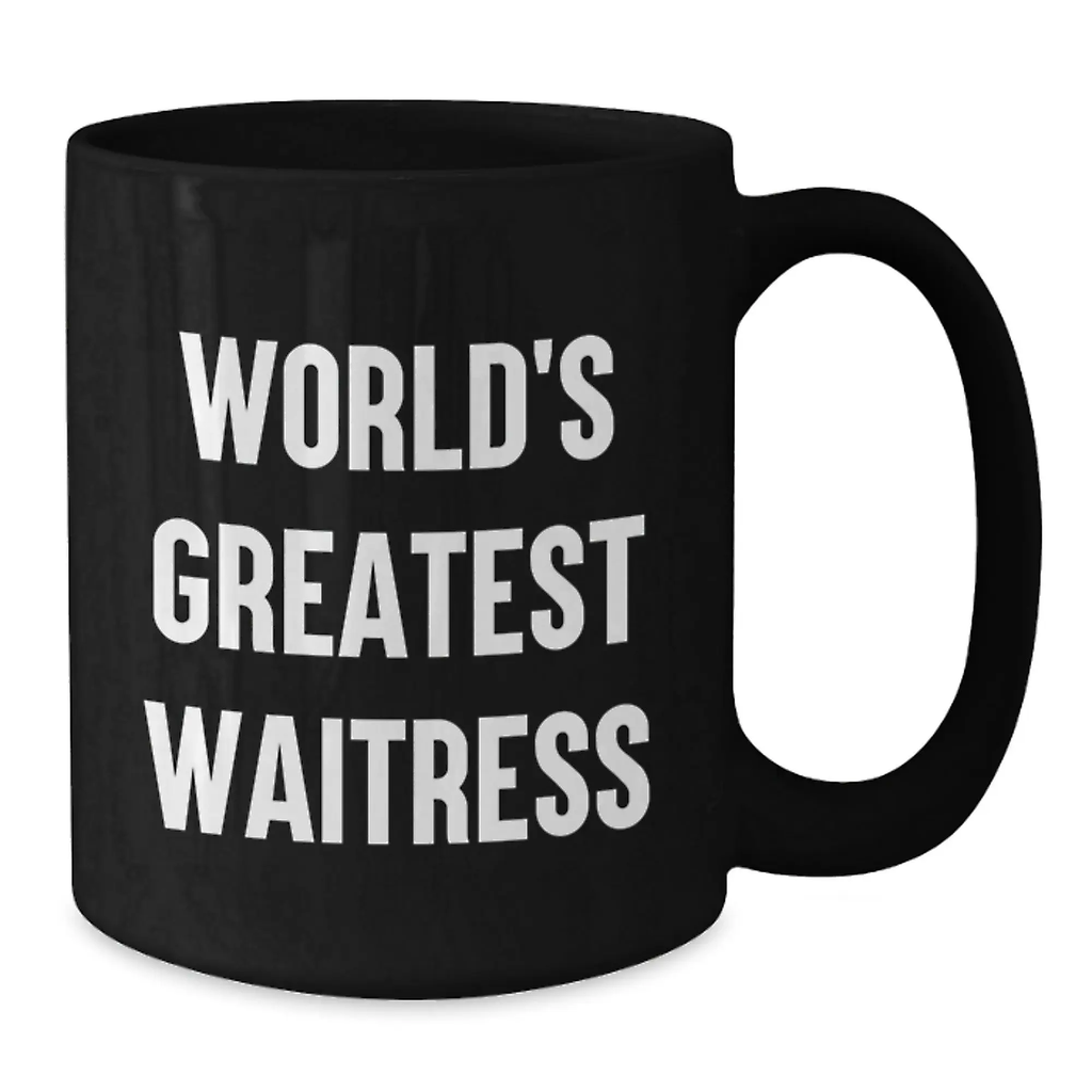 World's Greatest Waitress Funny Graduation Gifts for Friends from Mom, Unique Black Coffee Mug, Inspirational Quote - Additional