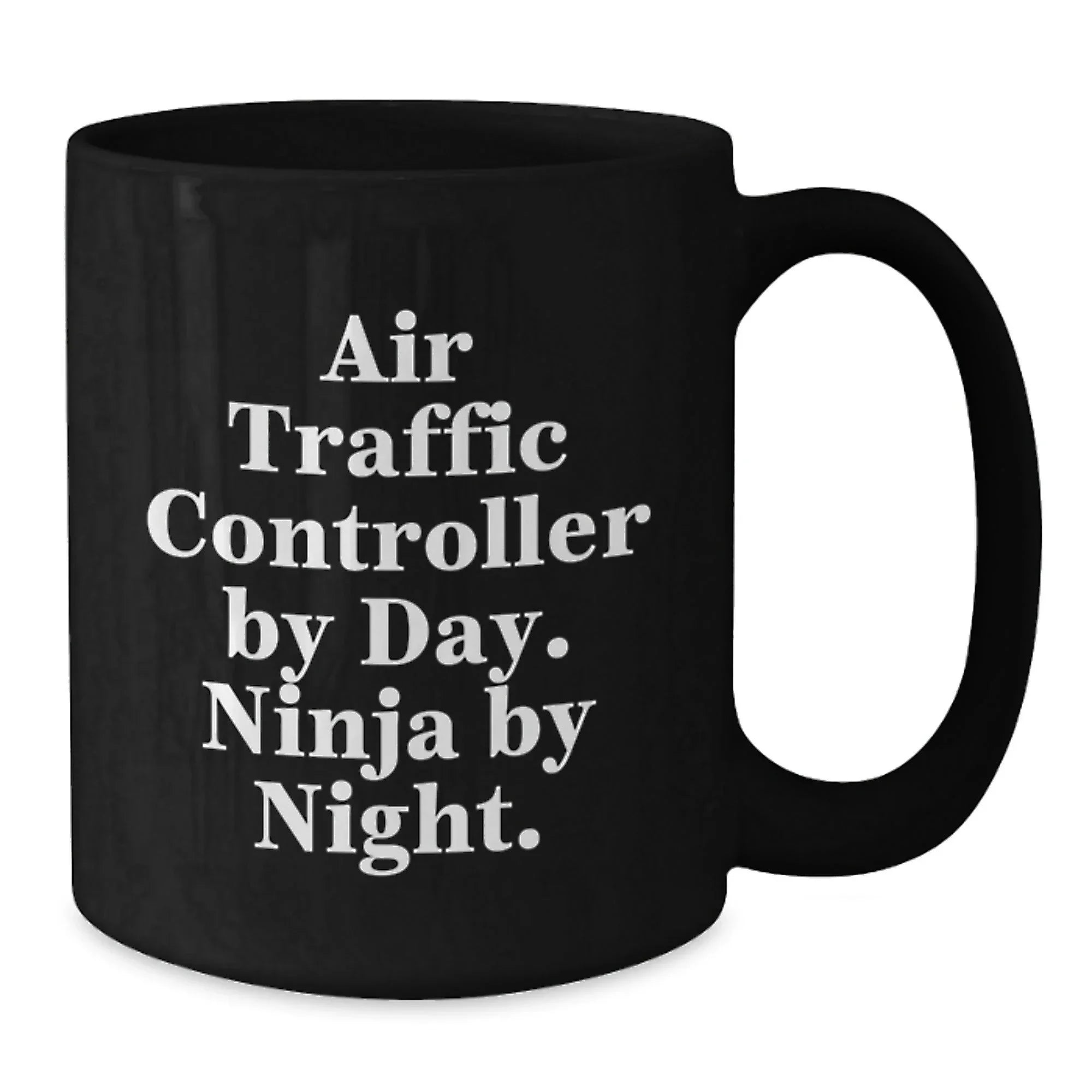 Funny Air Traffic Controller Black Coffee Mugs for Men, Gifts from Friends to Air Traffic Controller, 'Air Traffic Controller By Day. Ninja By Night.'