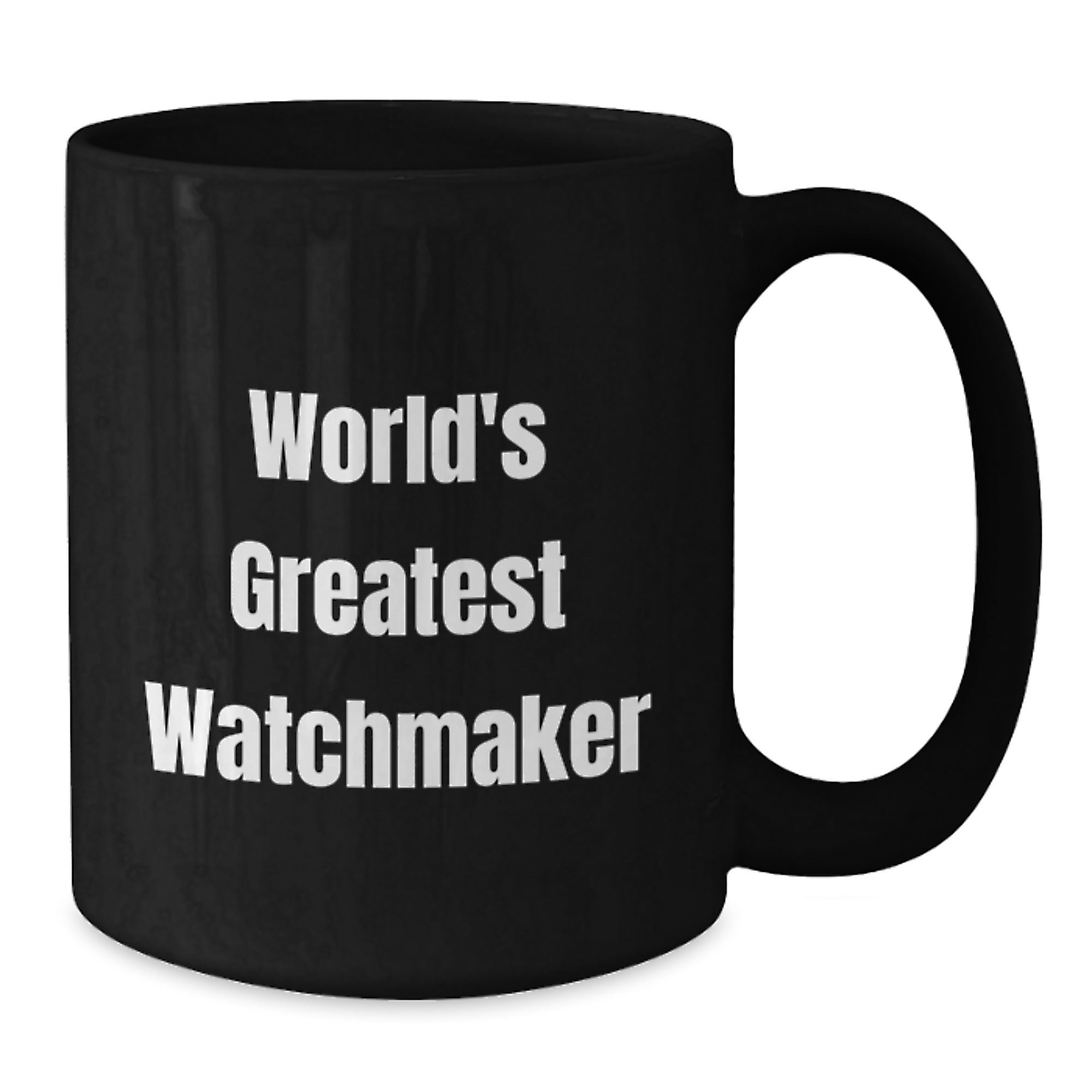 Funny Watchmaker Gifts for Birthday - 'World's Greatest Watchmaker' Quote Black Coffee Mug, Gifts from Friends to Family - Additional