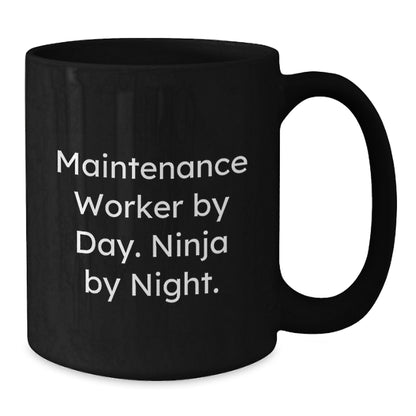 Maintenance Worker Gifts, Funny Quotes for Men, Graduation Unique Gifts from Family, Friends, Coworkers, Maintenance Worker Black Coffee Mug, 11oz or 15oz, Microwave and Dishwasher Safe - Additional