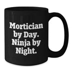 Mortician Gifts from Men - Inspirational Black Coffee Mug - Graduation Unique Gifts for Mortician Friends
