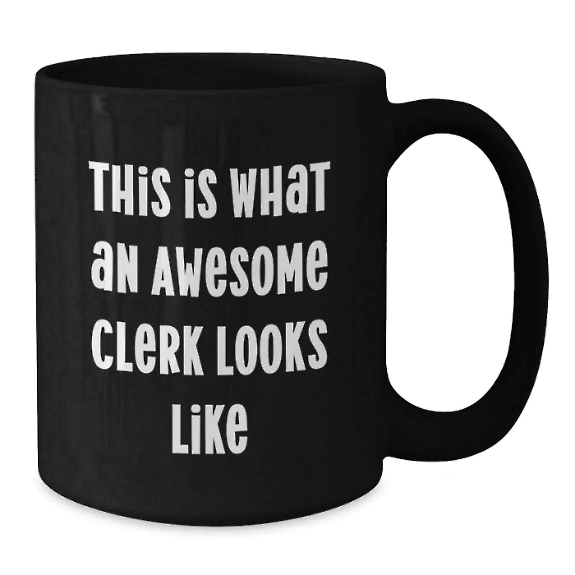 Funny Clerk Gifts, Black Coffee Mug, This Is What An Awesome Clerk Looks Like, Perfect for Clerk Coworkers, Christmas Unique Gifts from Friends, Gifts for Men Clerk