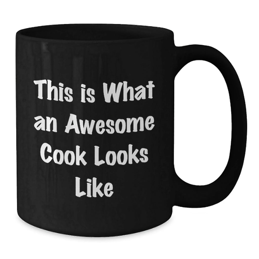 This Is What An Awesome Cook Looks Like Funny Black Coffee Mug, Christmas Unique Gifts for Cooks, Black Ceramic Mug Gifts from Men to Women Coworkers