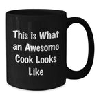 This Is What An Awesome Cook Looks Like Funny Black Coffee Mug, Christmas Unique Gifts for Cooks, Black Ceramic Mug Gifts from Men to Women Coworkers