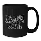 Funny Correctional Officer Gifts, This Is What An Awesome Correctional Officer Looks Like, Black Coffee Mug for Men, Women, Friends, Coworkers, Family, Christmas Unique Presents