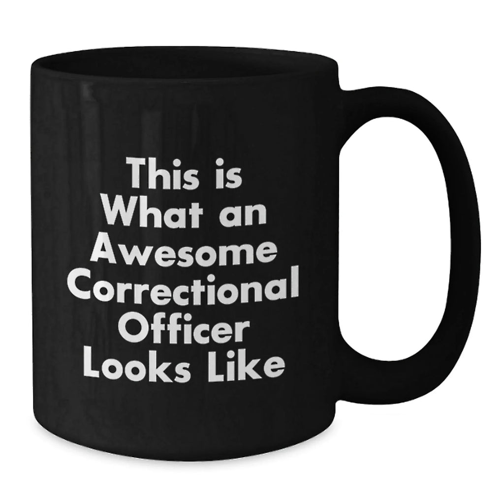 Funny Correctional Officer Gifts from Friends, Unique Christmas Unique Gifts for Correctional Officer Men, Awesome Black Coffee Mugs with 'This Is What An Awesome Correctional Officer Looks Like'