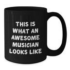 Funny Musician Gifts from Friends for Musician Graduation Unique Mug, This Is What An Awesome Musician Looks Like, Black Coffee Mug Gifts for Musician - Additional
