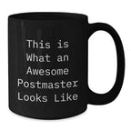 Funny Postmaster Gifts from Friends, Gifts for Postmaster, This Is What An Awesome Postmaster Looks Like Black Coffee Mug, Graduation Unique Gifts