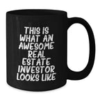 Christmas Unique Gifts from Family to Real Estate Investor - Funny Quote Real Estate Investor Black Coffee Mug, 11oz or 15oz - 'This Is What An Awesome Real Estate Investor Looks Like'