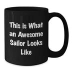 Funny Sailor Gifts for Men from Friends and Family, Inspirational Quote Black Coffee Mug for Graduation