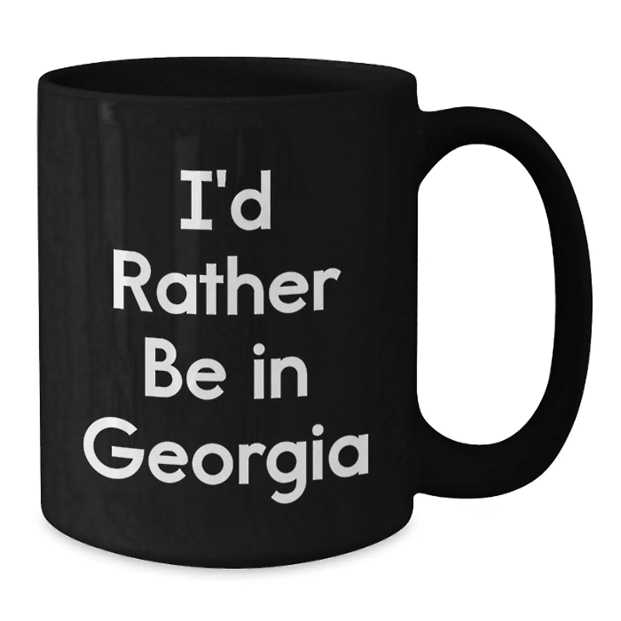 Georgia Inspiration Funny Gifts from Friends and Family for Graduation Celebrations, 'I'd Rather Be In Georgia' Quote on Black Coffee Mug, 11oz or 15oz, Microwave and Dishwasher Safe