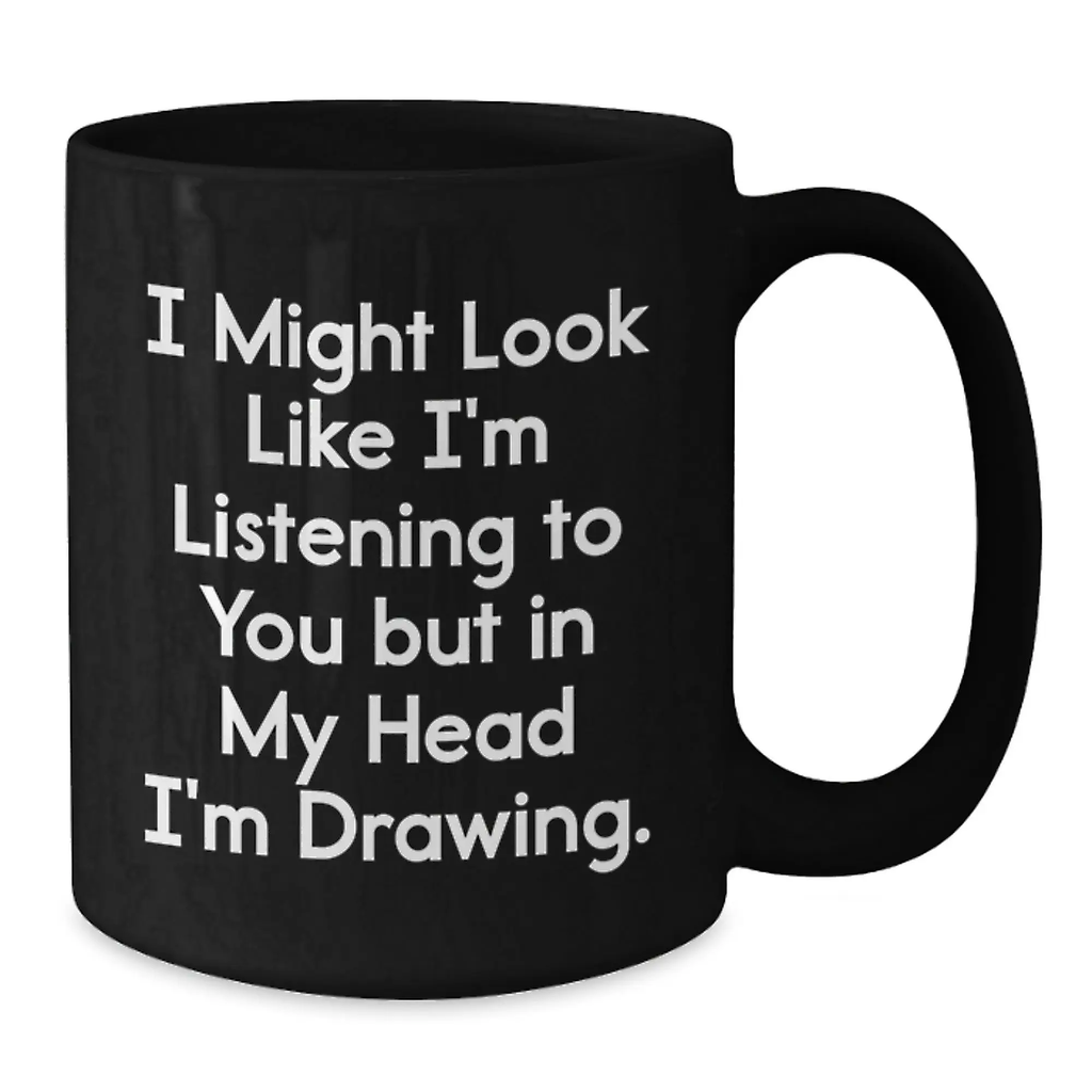 Funny Drawing Gifts for Friends from Men, Unique Birthday Unique Gifts for Drawing Enthusiasts, Black Coffee Mug - Additional