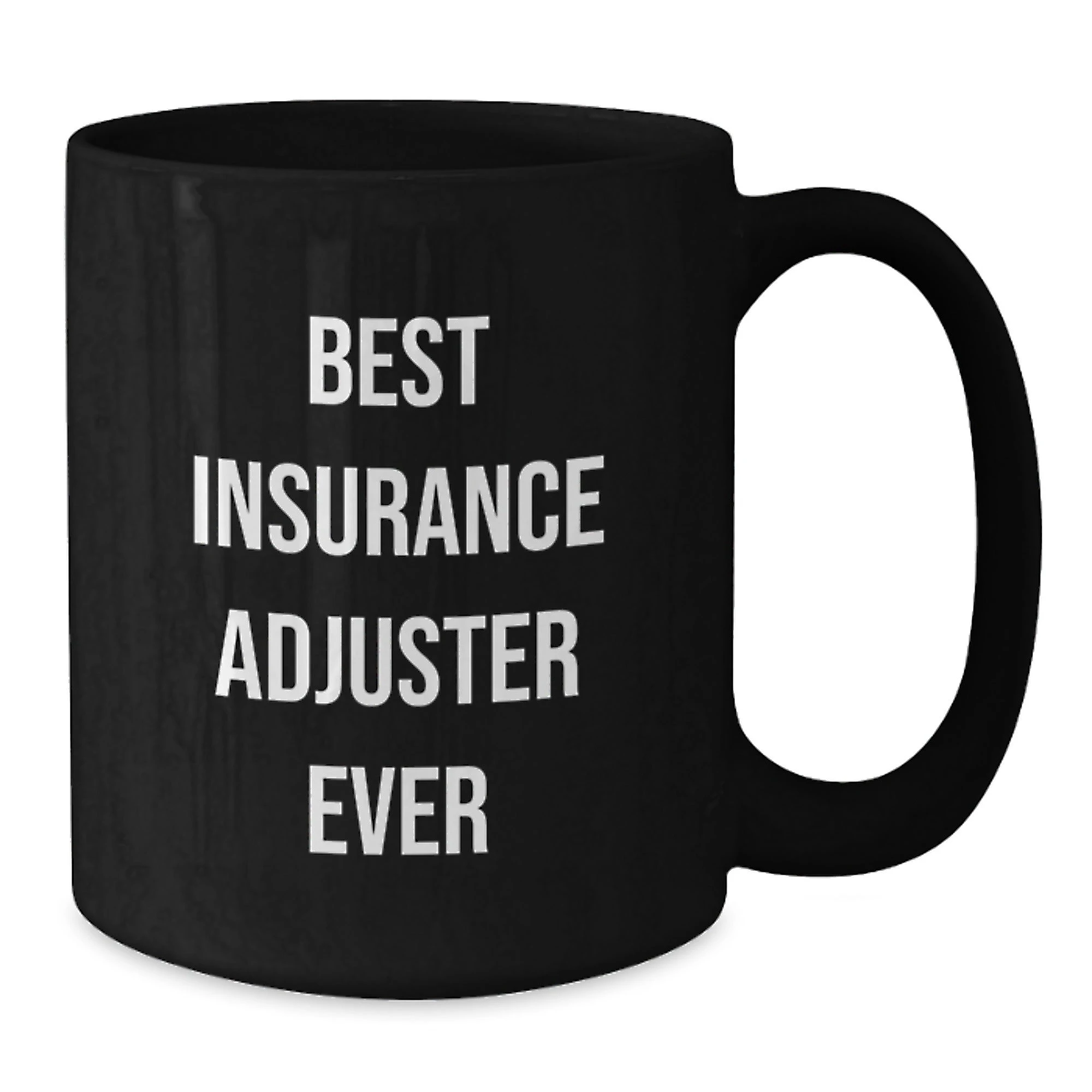 Funny Insurance Adjuster Gifts, Christmas Unique Gifts for Insurance Adjusters, Black Coffee Mug with Best Insurance Adjuster Ever Quote, Gifts from Friends and Family