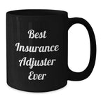Funny Quotes for Insurance Adjuster Gifts, Black Coffee Mugs, Christmas Unique Presents from Friends, Coworkers, Family - Best Insurance Adjuster Ever
