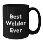 Funny Welder Gifts from Family for Men Black Coffee Mug Best Welder Ever