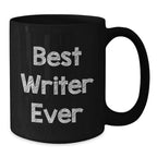 Funny Writer Gifts from Friends, Best Writer Ever Black Coffee Mug, Christmas Unique Gifts for Writers