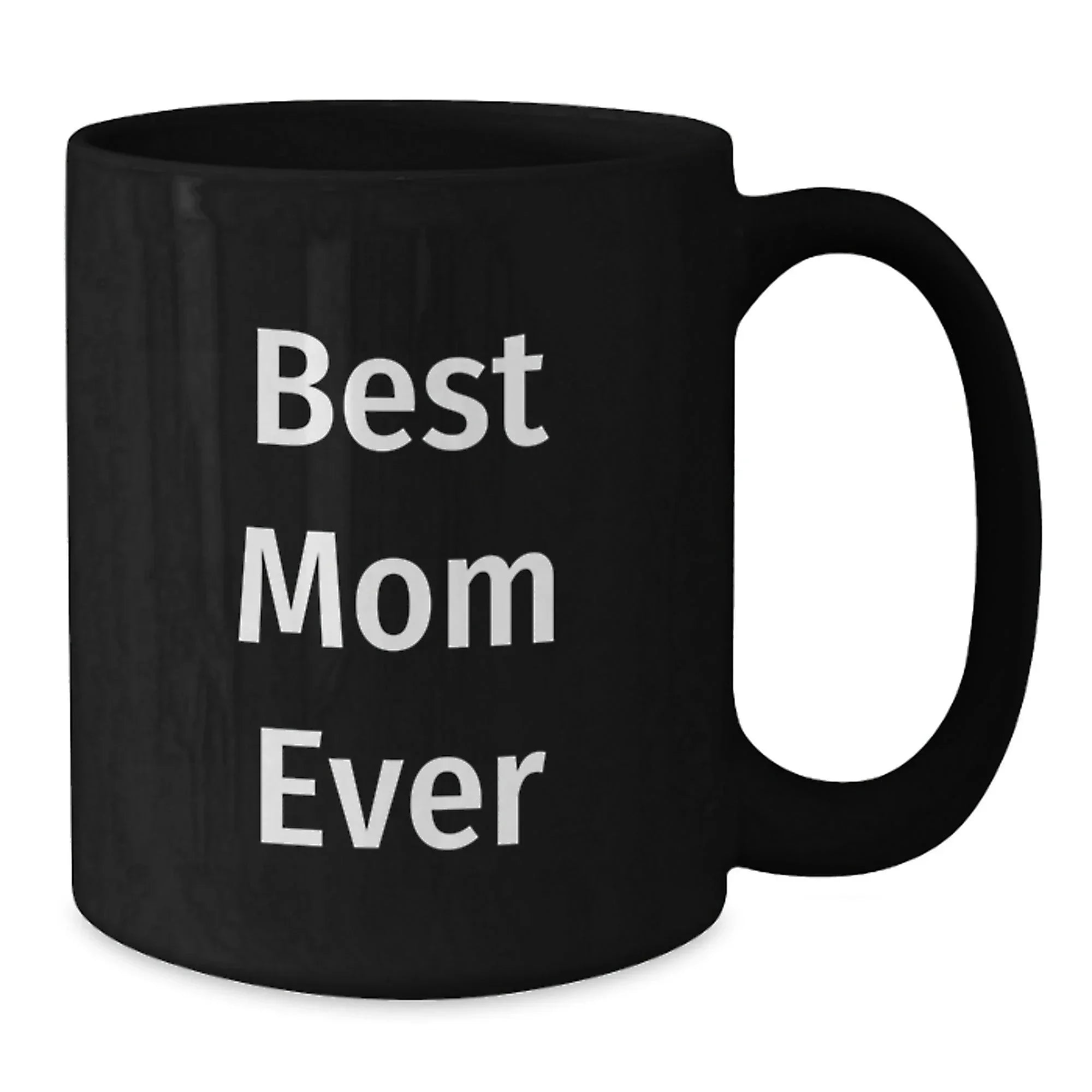 Funny Mom Gifts from Family Friends Black Coffee Mug Best Mom Ever Quote Christmas Unique Presents