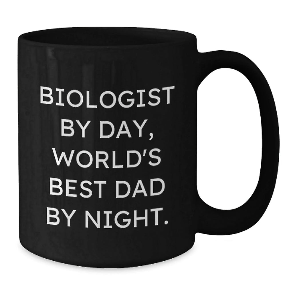 Funny Biologist Gifts for Him, Biologist By Day, World's Best Dad By Night, Graduation Unique Gifts from Men, Black Coffee Mug