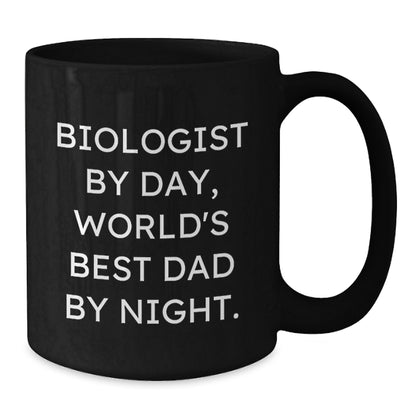 Funny Biologist Gifts for Him, Biologist By Day, World's Best Dad By Night, Graduation Unique Gifts from Men, Black Coffee Mug - Additional