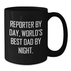 Funny Reporter Gifts from Dad, Birthday Unique Gifts for Reporter By Day, World's Best Dad By Night. - Additional