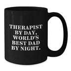 Therapist Gifts from Men to Therapists Who Work Hard, Black Coffee Mug, Funny Quote, Christmas Unique Gifts