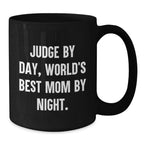 Funny Judge Gifts for Judge By Day World's Best Mom By Night Black Coffee Mug, 11oz or 15oz Ceramic Mug Gifts from Men to Judge, Perfect for Christmas Unique Gifts
