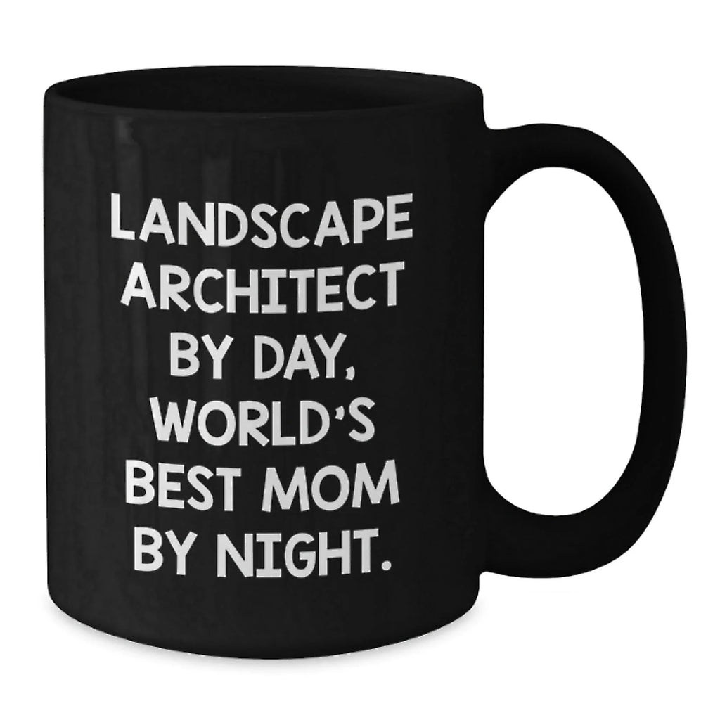 Funny Landscape Architect Gifts for Men, Unique Black Coffee Mugs from a Mom, Landscape Architect By Day World's Best Mom By Night, Christmas Unique Gifts