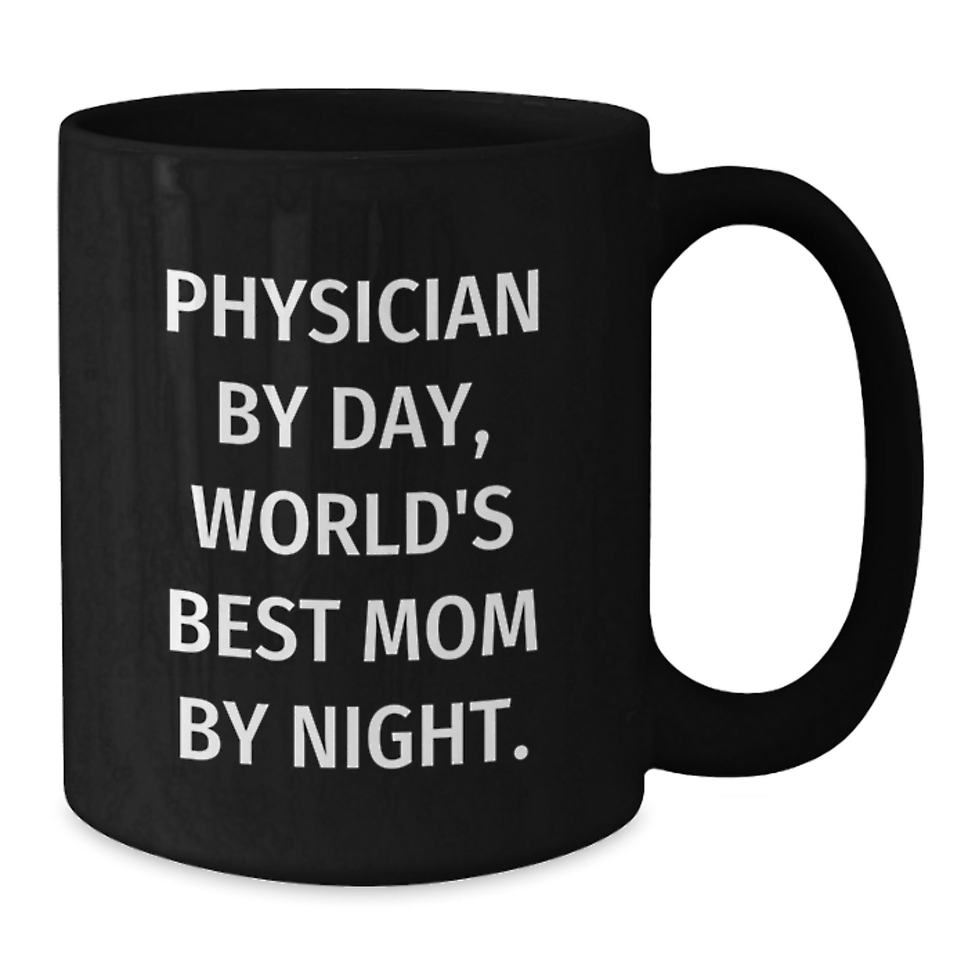 Physician Gifts by Day, Mom by Night Graduation Unique Gifts from Friends for Men and Women Black Coffee Mug - Additional