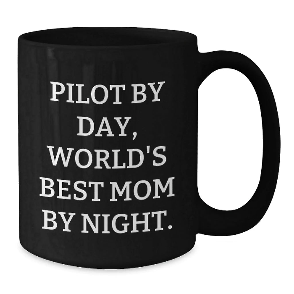Pilot Gifts: 'Pilot By Day, World's Best Mom By Night' Funny Black Coffee Mug for Graduation, Gifts from Mom to Pilot