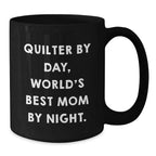 Quilter By Day Funny Gifts for Quilter Friends and Family, Black Coffee Mug for Graduation Celebration