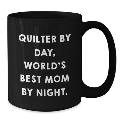 Quilter By Day Funny Gifts for Quilter Friends and Family, Black Coffee Mug for Graduation Celebration - Additional