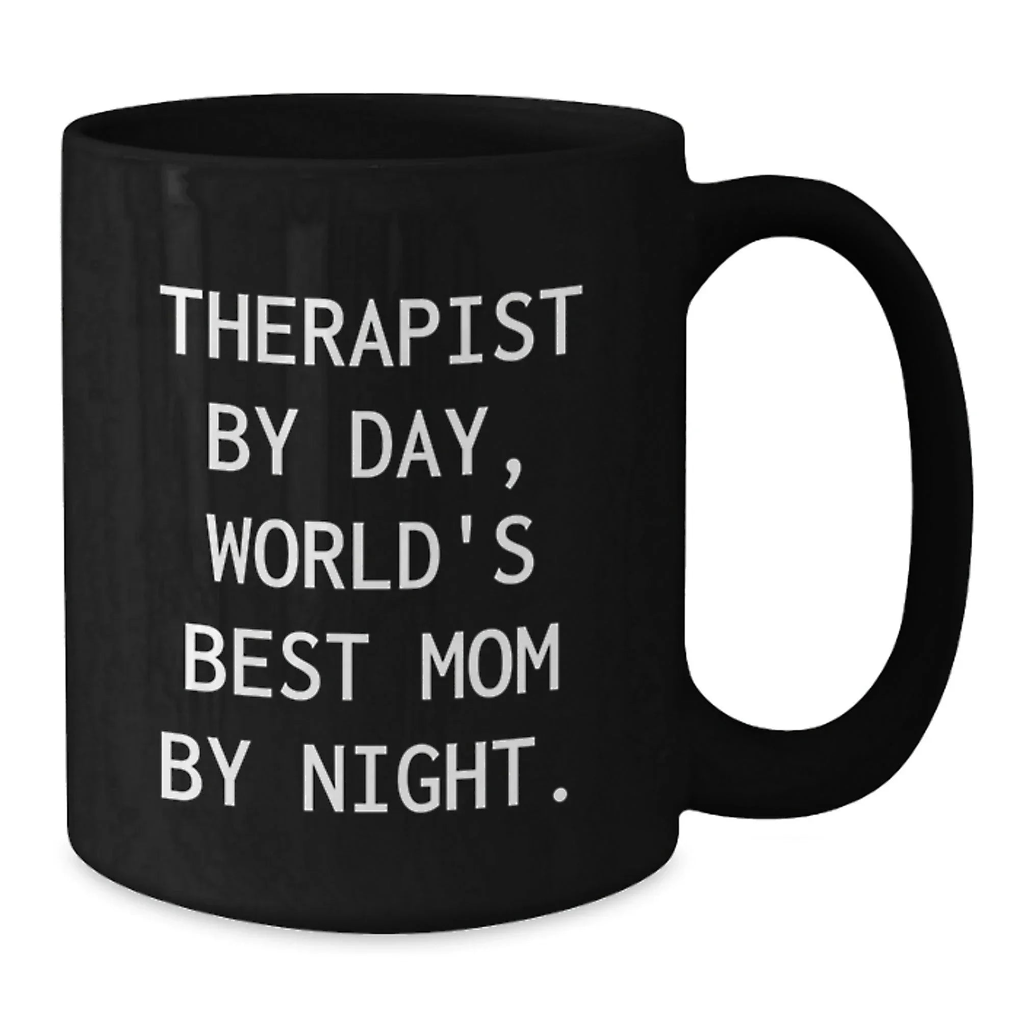 Therapist Humor Gifts from Women to Therapist By Day, World's Best Mom By Night., Funny Black Coffee Mug for Birthday