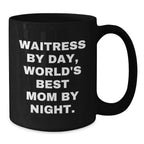 Funny Waitress Gifts, Christmas Unique Mugs for Waitress Friends from Mom, 'Waitress By Day, World's Best Mom By Night.' Quote Black Coffee Mug