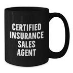 Funny 'Certified Insurance Sales Agent' Gifts for Christmas - Black Coffee Mug for Insurance Sales Agent - Gifts from Friends to Insurance Sales Agent
