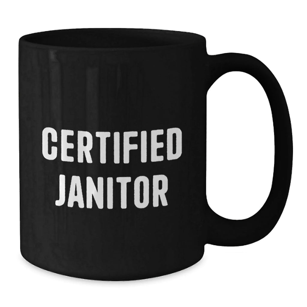 Funny Janitor Gifts from Men to Janitor, Black Coffee Mug for Janitor, Certified Janitor Christmas Unique Gifts