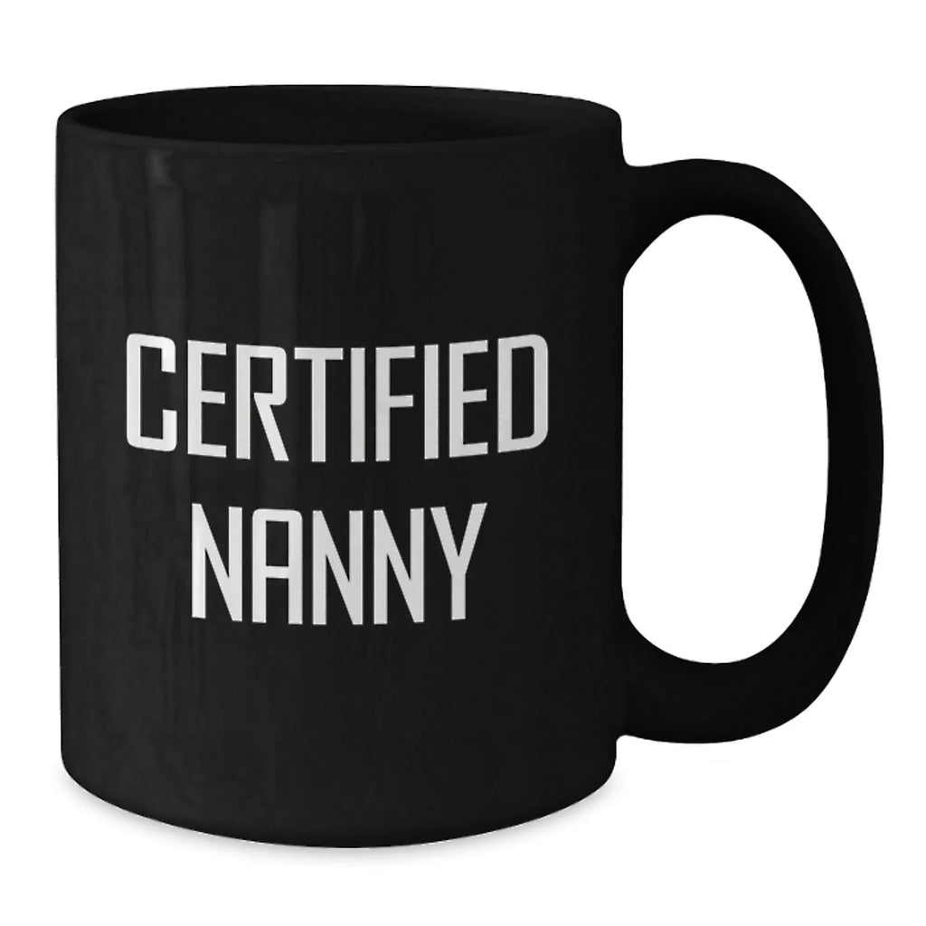 Funny Gifts from Family, Friends, Men to Nanny, Best Certified Nanny Christmas Unique Gifts, Black Coffee Mug