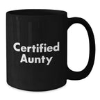 Get Your Awesome Aunty Certified Black Coffee Mug Gifts from Men, Women, Friends, Coworkers to Aunty, Men, Women, Friends, Coworkers this Christmas Unique