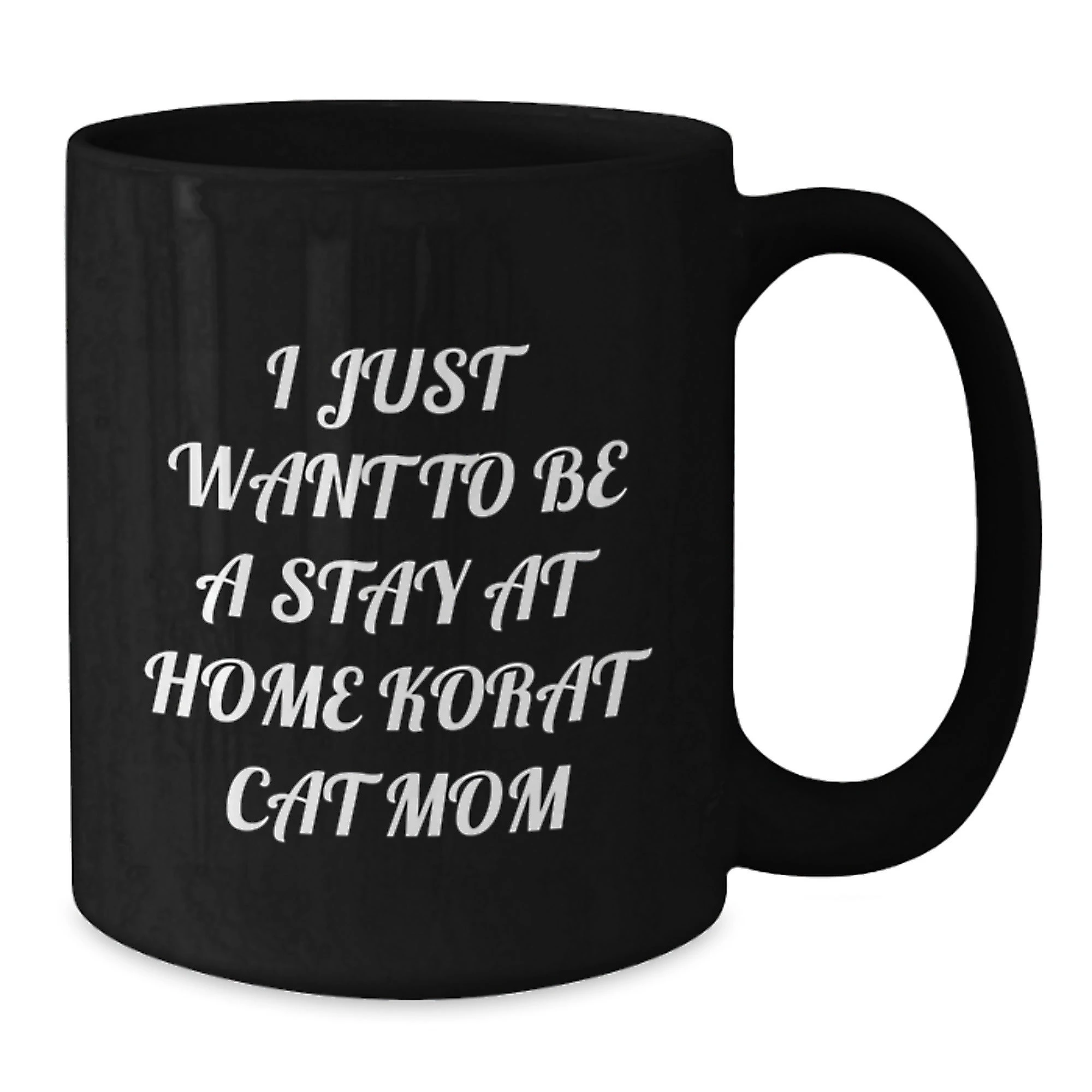 Korat Cat Lover Gifts from Mom to Korat Cat, Funny Korat Cat Black Coffee Mug Valentine's Unique Gifts