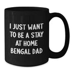 Funny Bengal Cat Quote Black Coffee Mug Gifts from Dad for Birthday