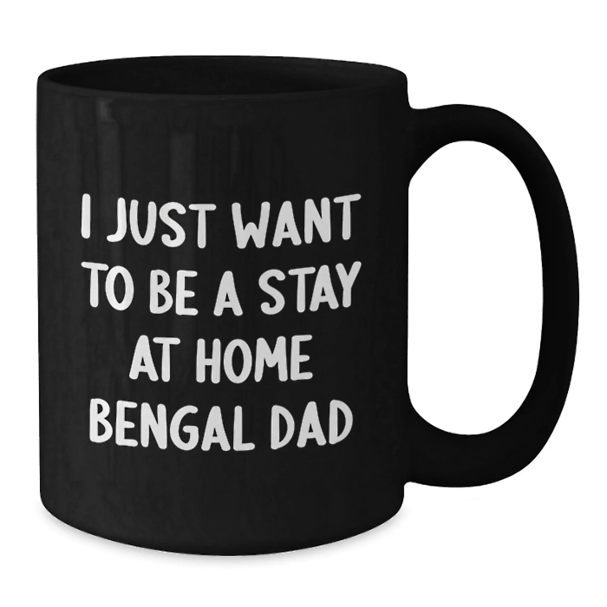 Funny Bengal Cat Quote Black Coffee Mug Gifts from Dad for Birthday
