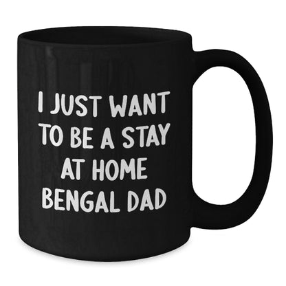 Funny Bengal Cat Quote Black Coffee Mug Gifts from Dad for Birthday - Additional
