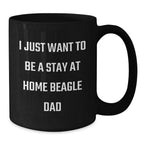 Funny Beagle Dog Lover Gifts from Mom Dad Friends, Black Coffee Mug, 'I Just Want To Be A Stay At Home Beagle Dad' Graduation Unique Gifts for Him
