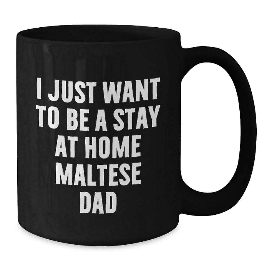 Funny Maltese Dog Black Coffee Mugs Gifts from Dad to Maltese Dog Lover