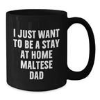 Funny Maltese Dog Black Coffee Mugs Gifts from Dad to Maltese Dog Lover