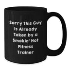 Funny Fitness Trainer Gifts for Men from Friends - Black Coffee Mug - Sorry This Guy Is Already Taken