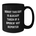 Funny Reporter Gifts from Friends for Men with Black Coffee Mug - Sorry 'This Guy' is Already Taken