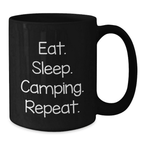 Funny Camping Gifts from Friends - Black Coffee Mug for Camping Lovers - Eat. Sleep. Camping. Repeat. Black Mugs for Men, Women, Coworkers, Family - Additional