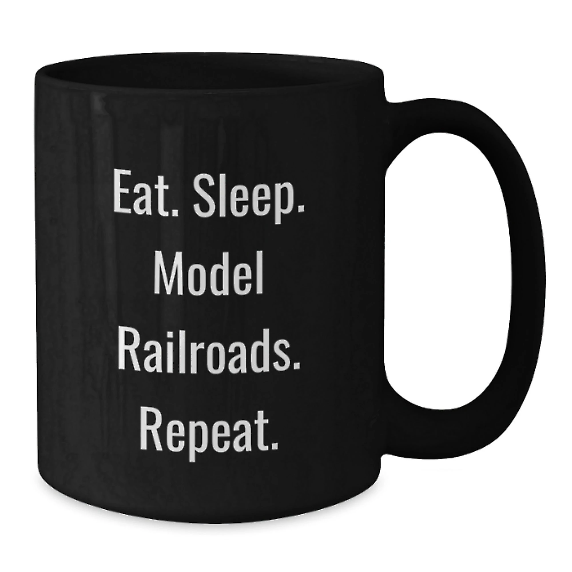Funny Model Railroads Gifts for Him - Eat. Sleep. Model Railroads. Repeat. Black Coffee Mug, Christmas Unique Gifts from Men to Friends