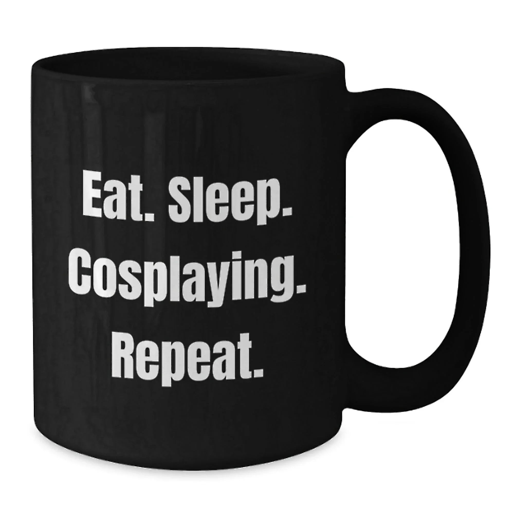 Funny Cosplaying Gifts for Women - Eat. Sleep. Cosplaying. Repeat. Black Coffee Mug for Graduation