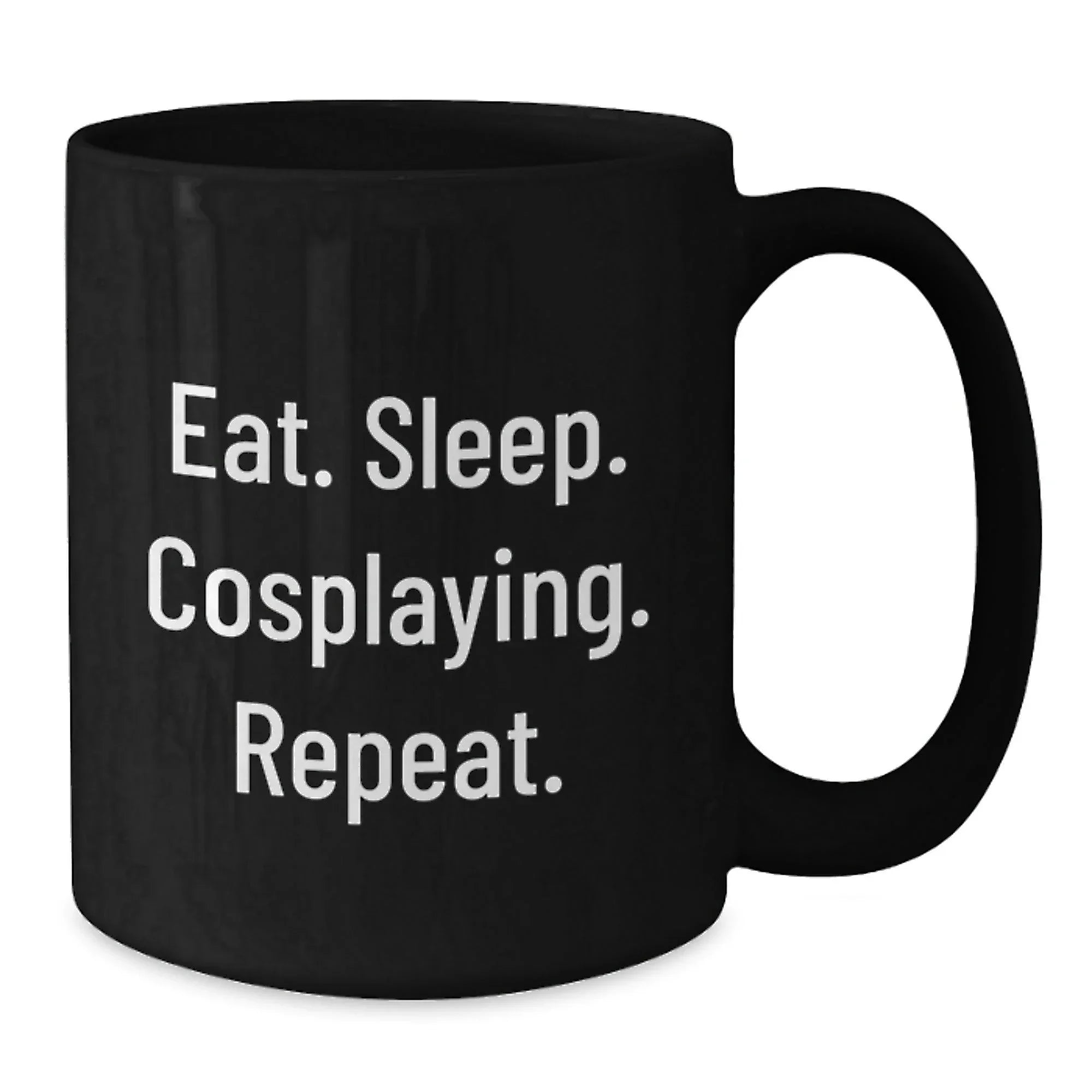 Funny Cosplaying Gifts for Graduation, Eat. Sleep. Cosplaying. Repeat. Black Coffee Mug for Friends, Family, or Coworkers